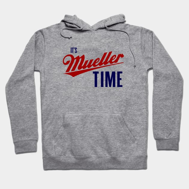 Mueller Time Hoodie by AngryMongoAff